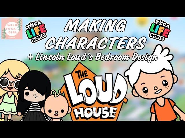 THE LOUD HOUSE CHARACTERS IN TOCA LIFE!  + LINCOLN LOUD BEDROOM DESIGN!  TOCA BOCA 