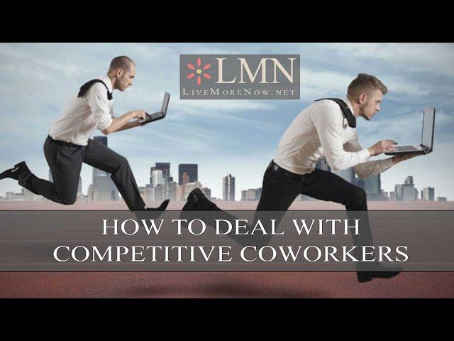 How to Handle a Competitive Coworker: 3 Tips