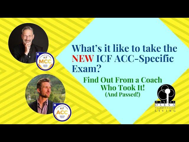 ICF ACC Exam Discussion: Learn from a Coach Who Passed the New Test! Prepare for Success!