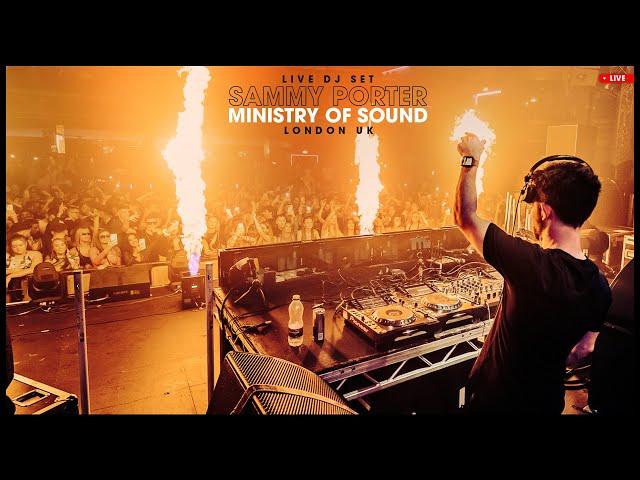 Sammy Porter - LIVE DJ SET - Ministry Of Sound - London UK - House Music Mix