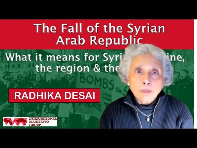 The Fall of the Syrian Arab Republic: Radhika Desai