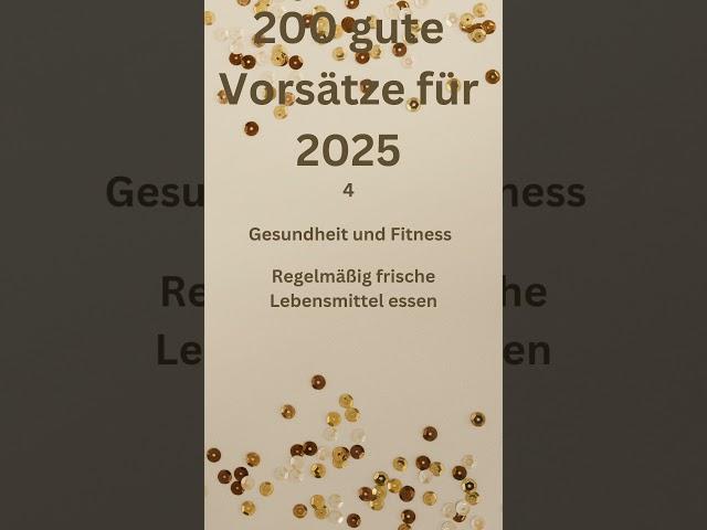 200 gute Vorsätze für 2025 #sprüche #weisheiten #wissen #2025 #4