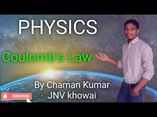 Coulomb’s law of electrostatics | Physics by Chaman Sir