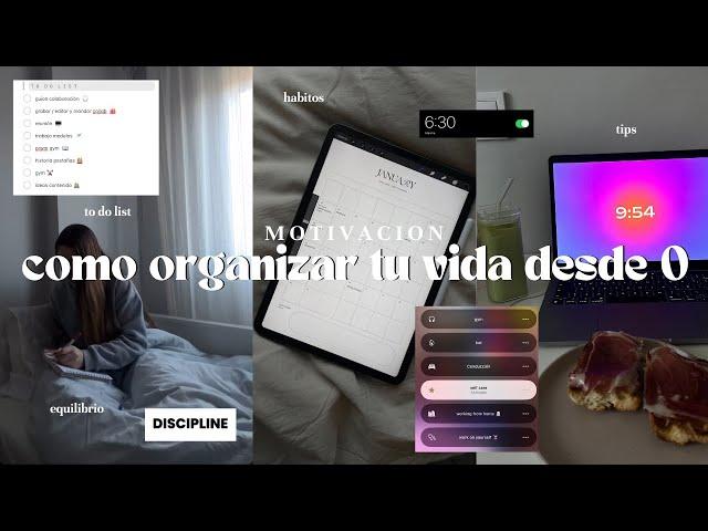 COMO ORGANIZAR TU VIDA DESDE 0 *motivacion* | tips, to do list, disciplina, apps, productividad ....