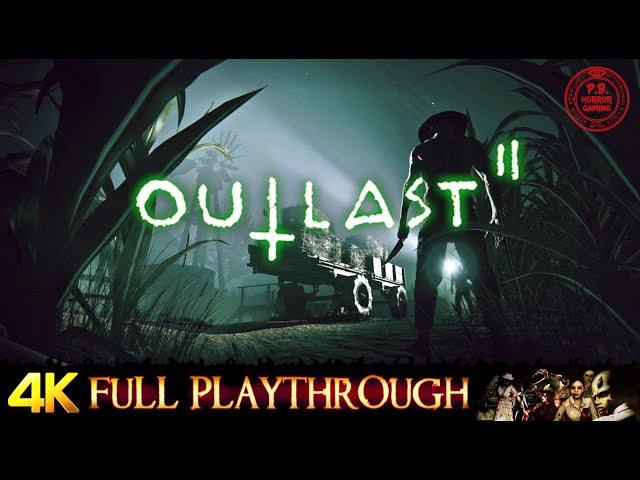 OUTLAST 2 | FULL GAME | Gameplay Walkthrough No Commentary 4K 60FPS ULTRA