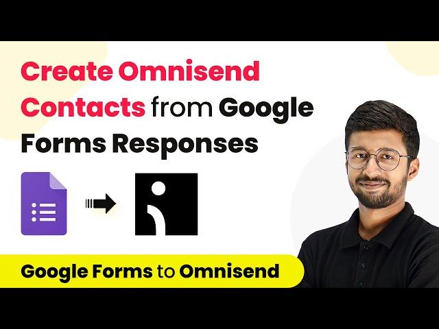 How to Create Omnisend Contacts from Google Forms Responses- Google Forms Omnisend Integration