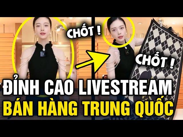 Đỉnh cao NGÀNH LIVESTREAM bán hàng trung quốc, khách CHƯA KỊP NHÌN sản phẩm đã HẾT HÀNG | Tin 3 Phút