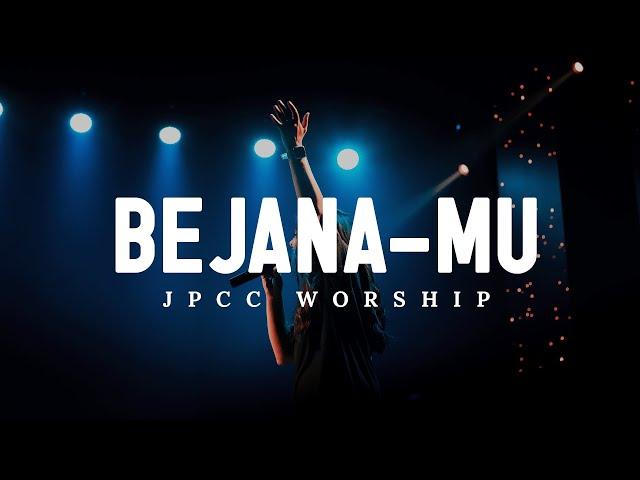 Bejana-Mu - JPCC Worship (Lirik)