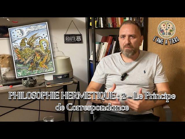 PHILOSOPHIE HERMETIQUE : 2 - Le Principe de Correspondance