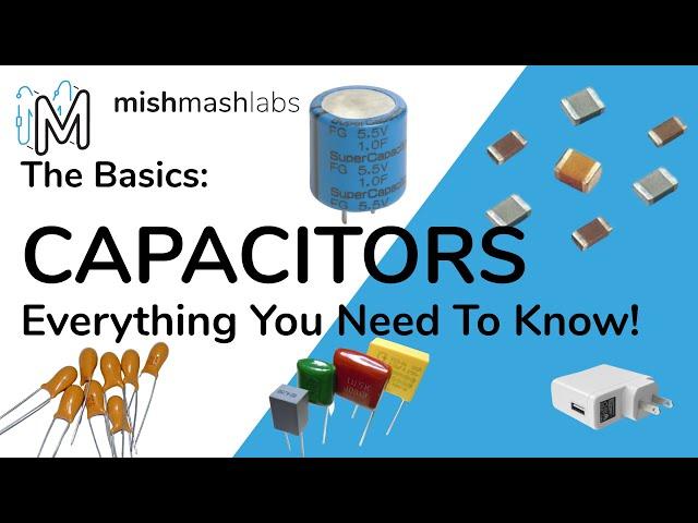 What Are Capacitors? | The Basics