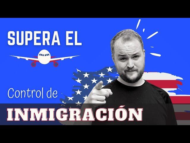 AIRPORT VOCABULARIO: Diálogos frecuentes en Inmigración en Estados Unidos