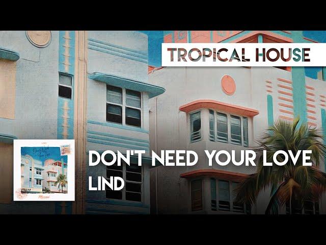 Lind - Don't Need Your Love