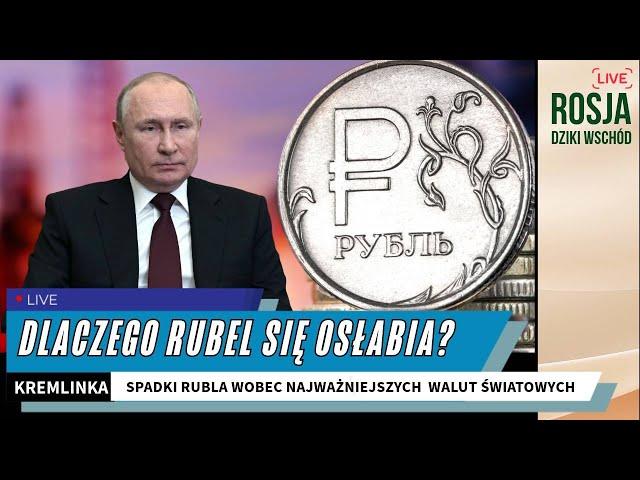 Rosja Dziki Wschód - Osłabienie Rubla. Stan rosyjskiej gospodarki.