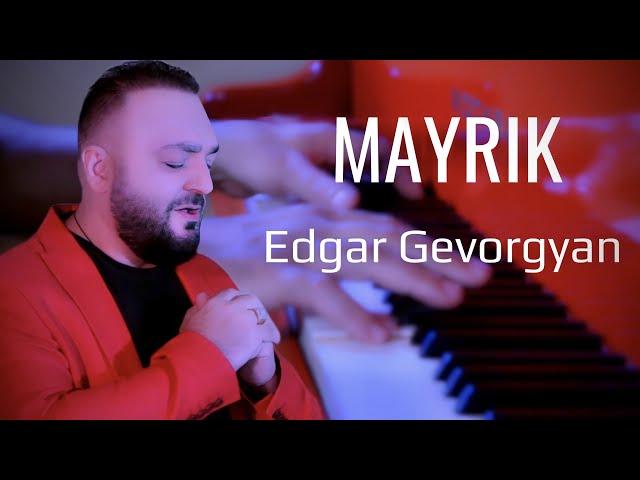 Edgar Gevorgyan - MAYRIK