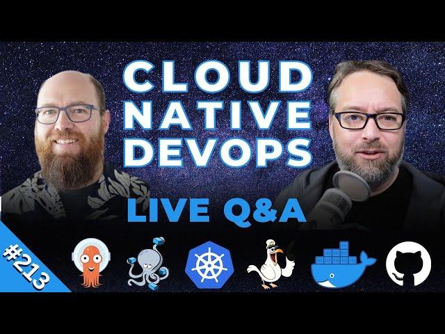 Cloud Native DevOps: Live AMA (Ep 213)