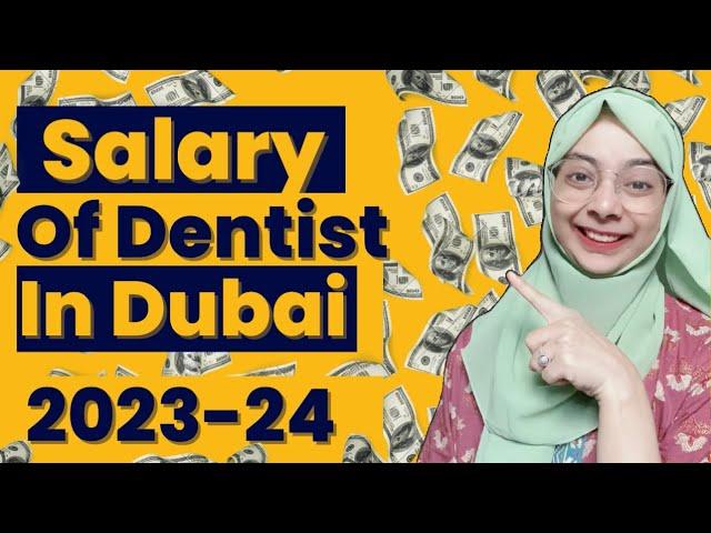 SALARY OF DENTIST IN DUBAI (2023-24)