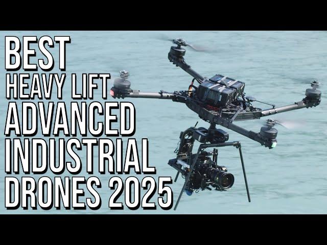 BEST HEAVY LIFT INDUSTRIAL DRONE 2025 - TOP 5 WORLD MOST ADVANCED BIGGEST COMMERCIAL PRO DRONES 2025