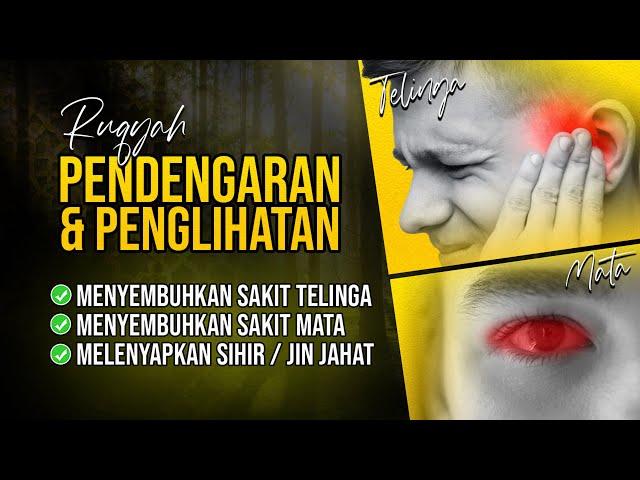 RUQYAH MEMULIHKAN PENDENGARAN DAN PENGLIHATAN - RUQYAH SAKIT MATA & TELINGA