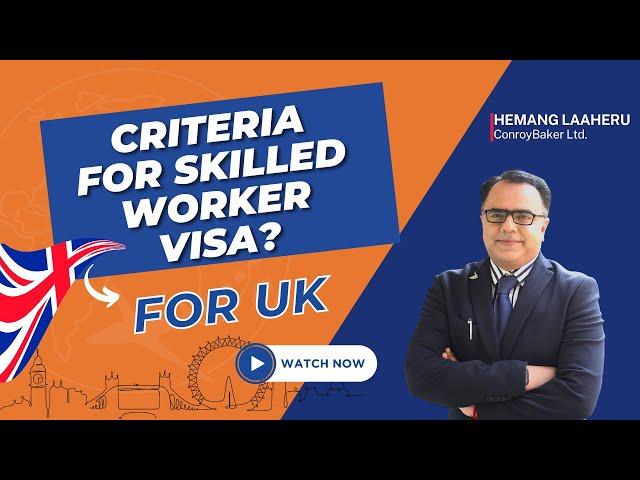 Skilled Worker Visa- Do you need a job offer from UK to apply  ? Criteria for Skilled Worker Visa??