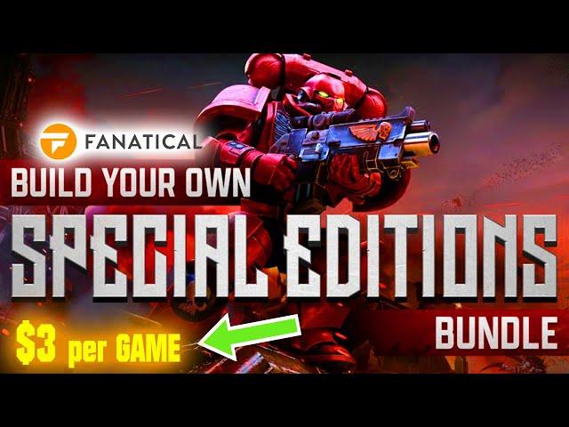 Fanatical – BYO Special Editions Bundle - December 2024 [$ 3/Game]