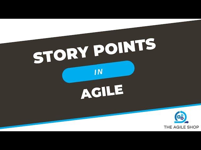 What are Story Points in Agile?