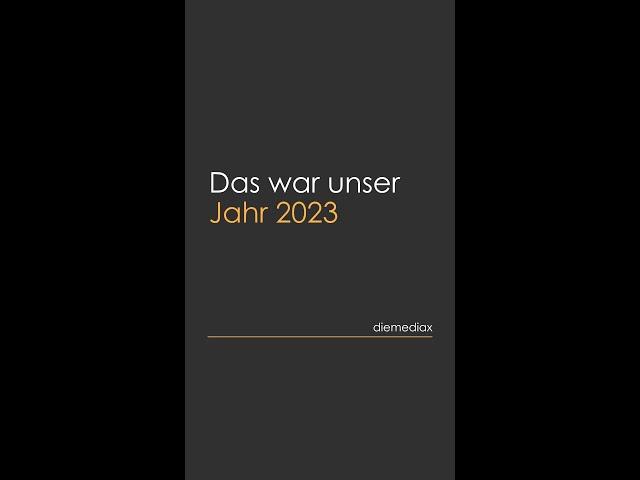 Das war unser Jahr 2023! | Die Mediax GmbH