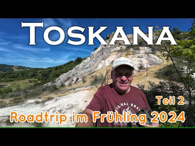 Toskana im Frühling 2024 Teil 2 Wir gehen BADEN 