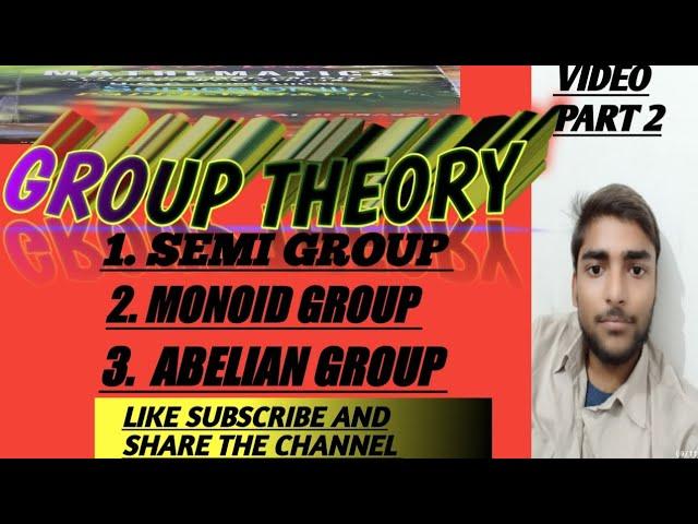GROUP THEORY || VIDEO PART 2 || WHAT IS SEMI GROUP? WHAT IS ABELIAN GROUP? || WHAT IS MONOID? #VBU||