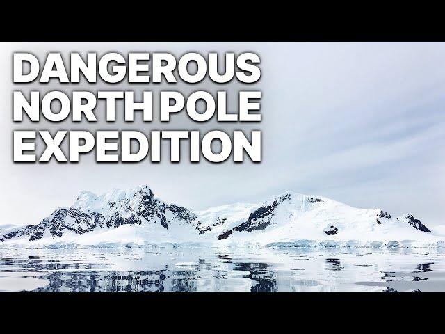 Dangerous North Pole Expedition | Adventure Documentary | Dramatic Expedition