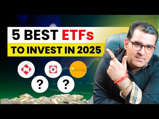 5 Best ETFs to Invest in 2025 | ETF Investing Guide | Sanjay Kathuria