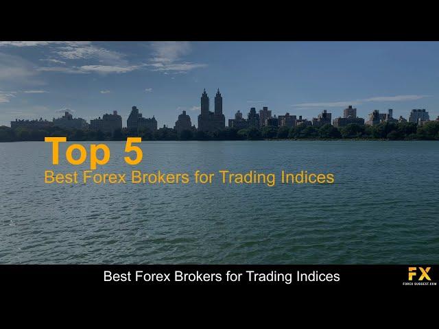 Best Forex Brokers for Trading Indices