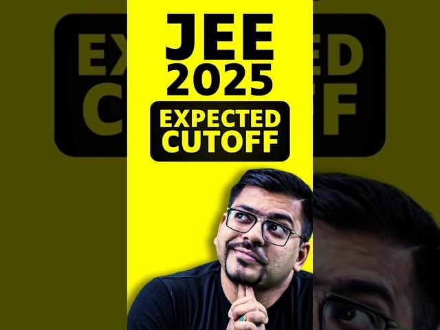 JEE 2025 Expected Cutoff#jee #jee2025 #iit #iitjee #jeemains #cutoff #jeeadvanced #jeepreparation