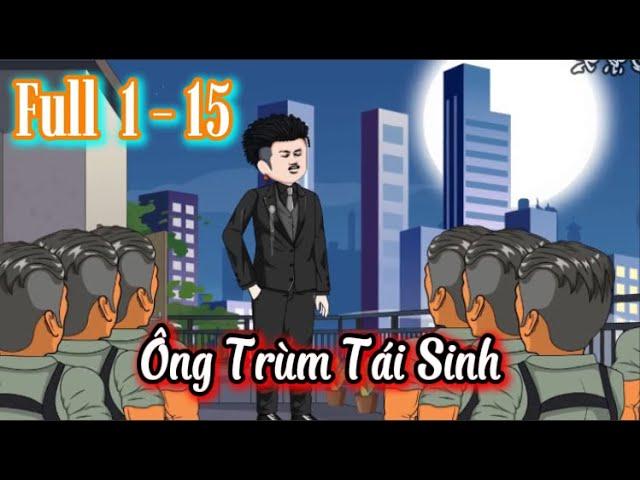 Ông Trùm Tái Sinh - Tập 1 - 15 | Hòa Vietsub