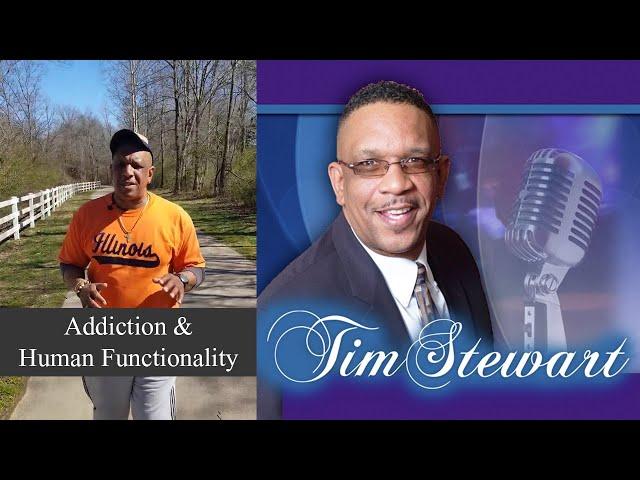 AKA TalkManTalk Series | Addiction & Human Functionality Featuring Tim Stewart | Timothy Stewart