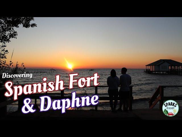 Discovering Spanish Fort and Daphne