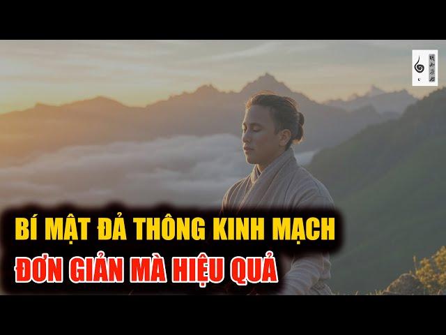 Chia sẻ bí mật đả thông kinh mạch - đơn giản mà hiệu quả - Vạn vật giác ngộ