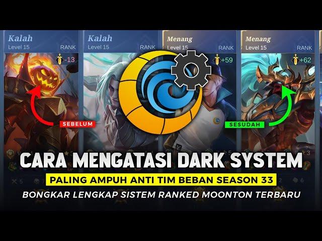 JANGAN SAMPAI MOONTON TAU !  CARA MENGATASI DARK SYSTEM MOONTON DI SEASON 33 - Auto Winstreak !