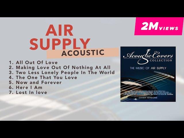 (Official Non-Stop) Music of Air Supply (Acoustic Covers)