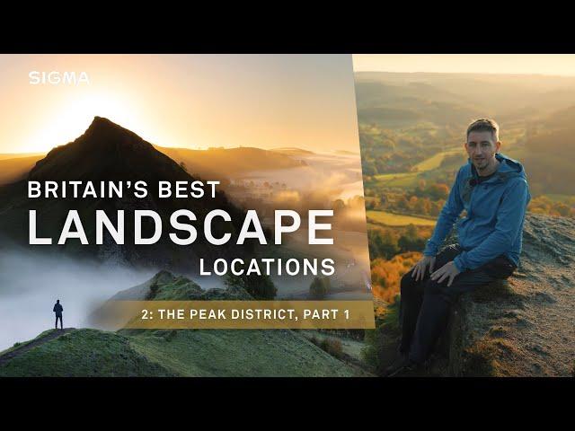 Britain's best landscape locations for photographers - EPISODE 2, PART 1: The Peak District