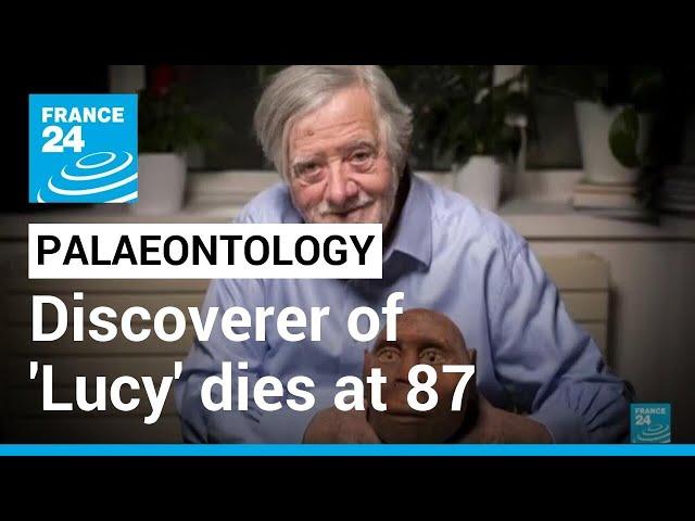 French co-discoverer of 'Lucy,' Yves Coppens dies at 87 • FRANCE 24 English