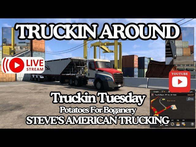 TRUCKIN TUESDAY| Potatoes For Boganery | American Truck Simulator