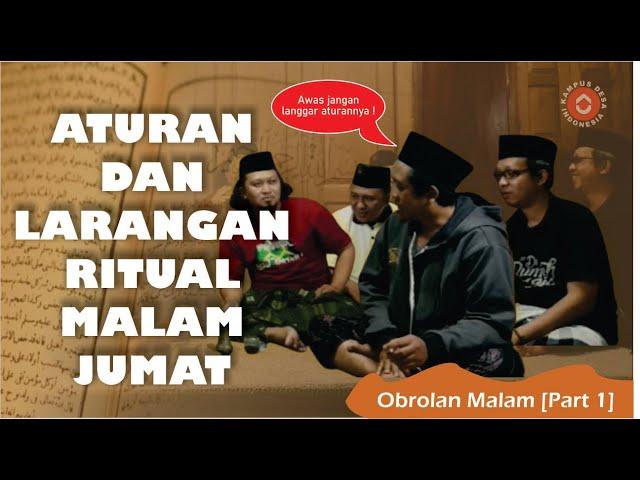 Obrolan Malam | Santri Jalanan : Tata tertib ritual malam Jumat [Part 1]