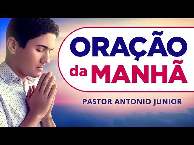 ORAÇÃO DA MANHÃ DE HOJE - Faça seu Pedido de Oração