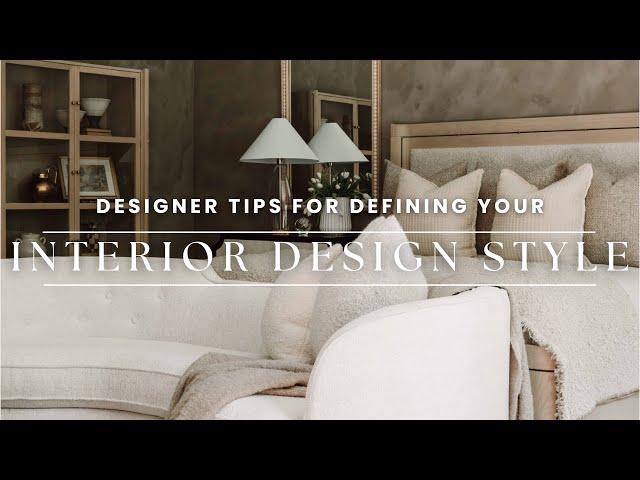 How To Define Your Signature Interior Design Style | 5 Steps To Defining Your Design Style