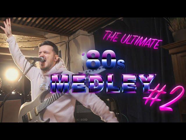 The Ultimate 80s Medley #2 (Bon Jovi, Michael Jackson, U2, George Michael, etc.)