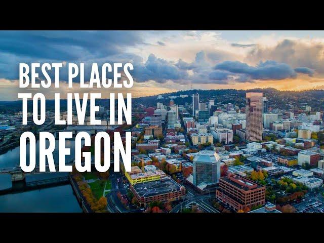 20 Best Places to Live in Oregon