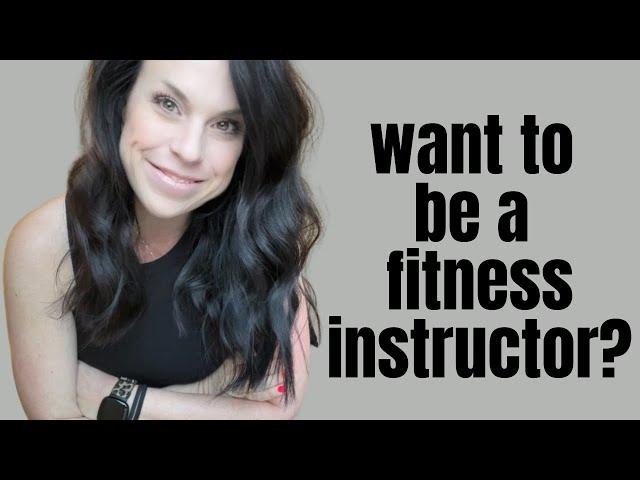 Want to be a Group Fitness Instructor? WATCH This!