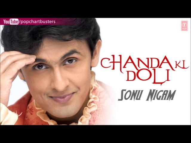 Chanda Ki Doli Full Song - Sonu Nigam "Chanda Ki Doli" Album Songs