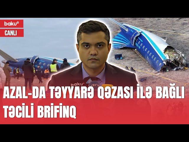 Təyyarə qəzası ilə bağlı AZAL-da brifinq - CANLI