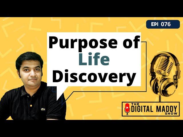 Purpose of life discovery with Dr Vijeta Sahay | The Digital Maddy Show with Digital Mitthyl